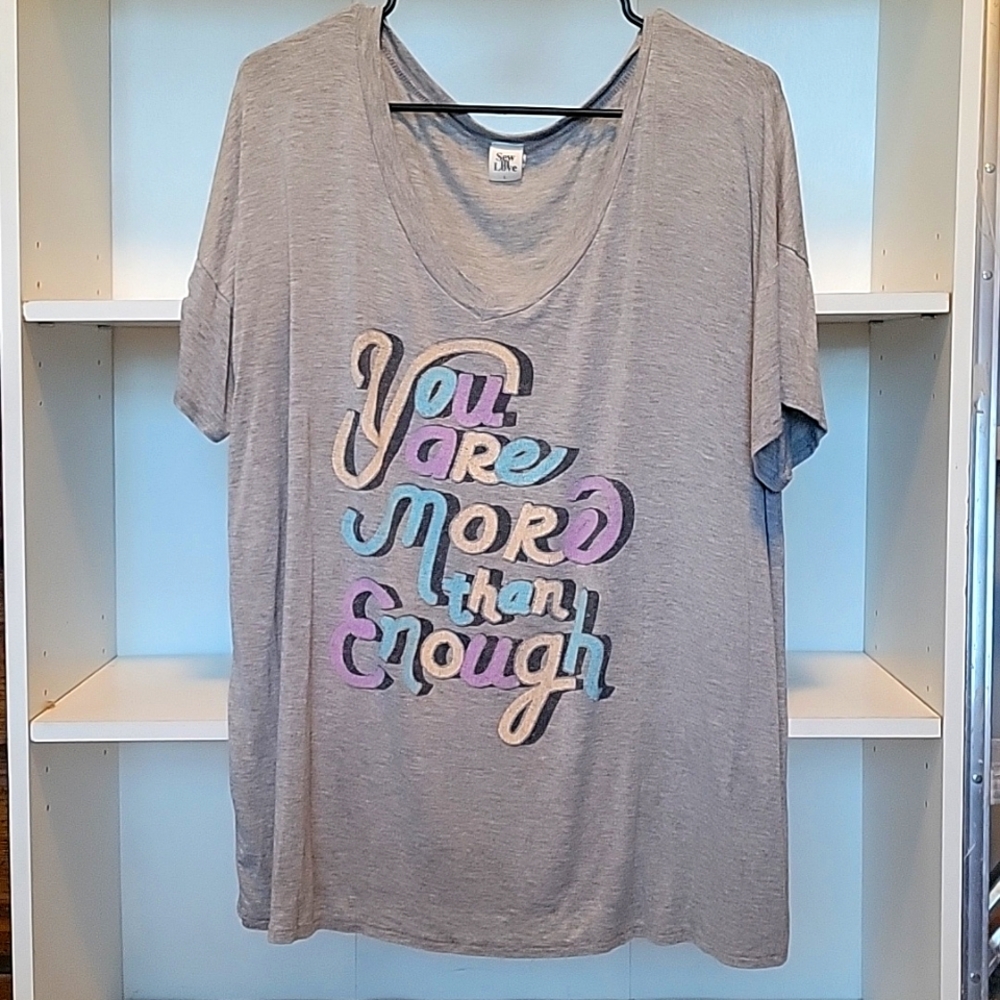 You are more than enough shirt